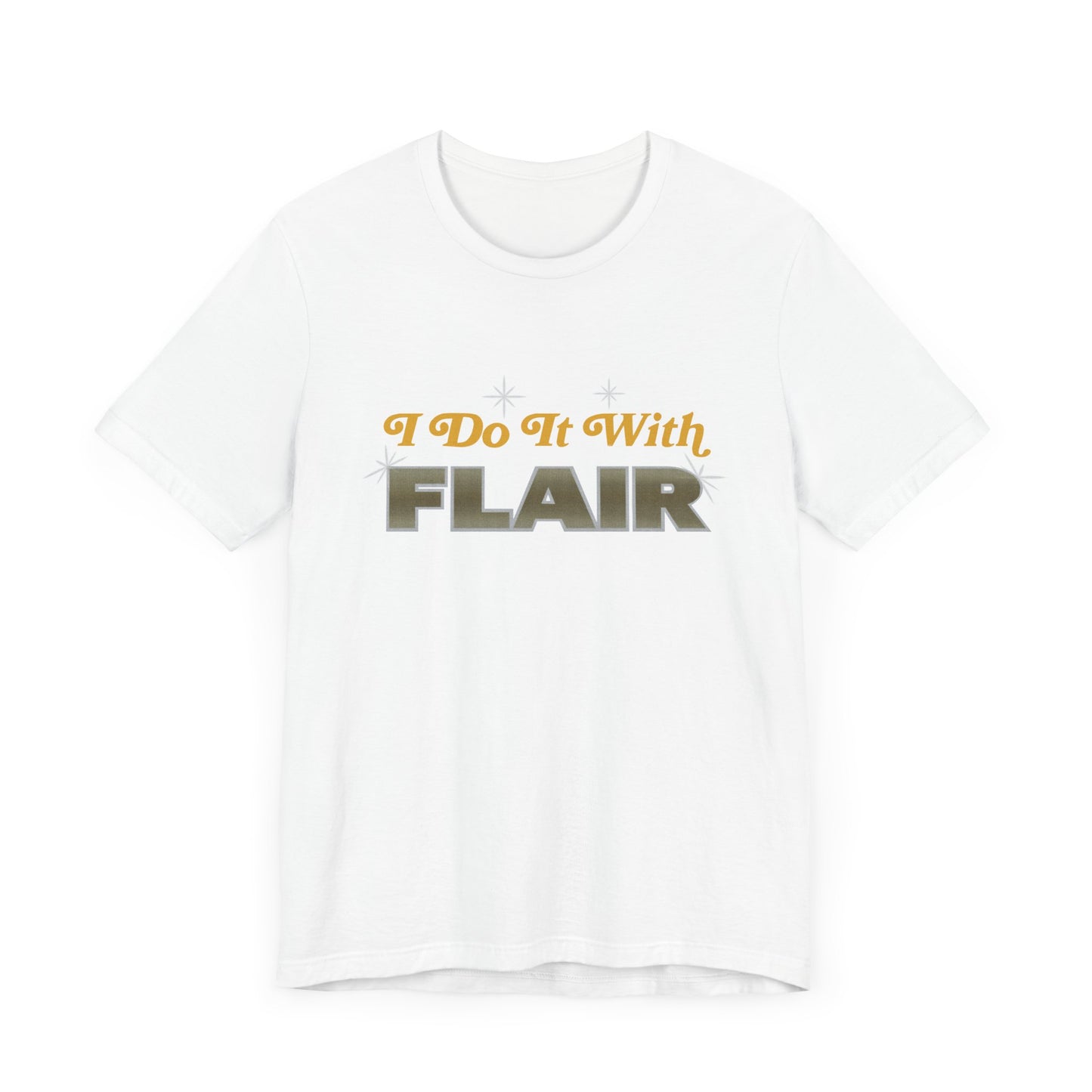 I do it with FLAIR! WOOOO!