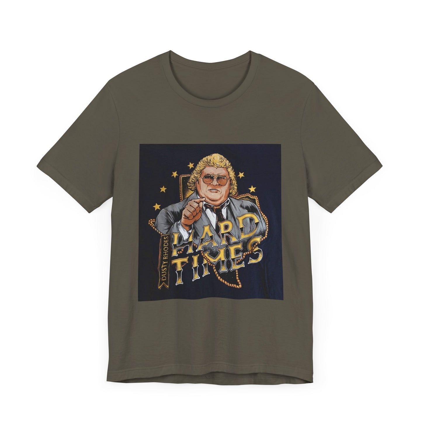 You don't know what hard times are Daddy! Dusty Rhodes, The American Dream, Hard Times tee!