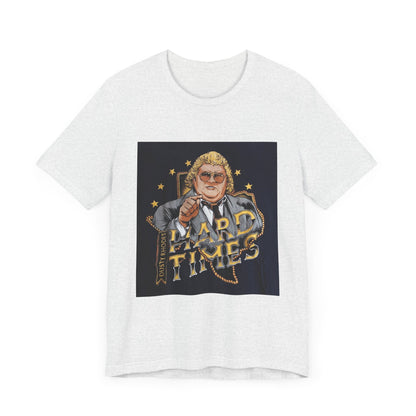 You don't know what hard times are Daddy! Dusty Rhodes, The American Dream, Hard Times tee!