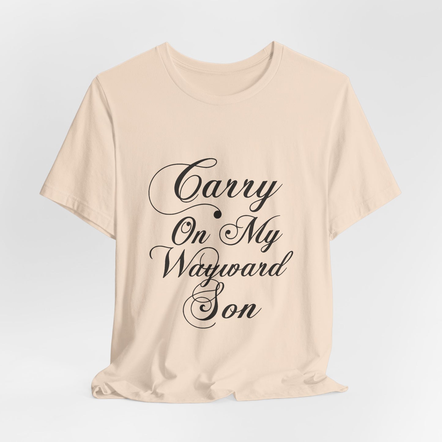 Carry On My Wayward Son Shirt - Vintage Script Rock Tribute Tee!