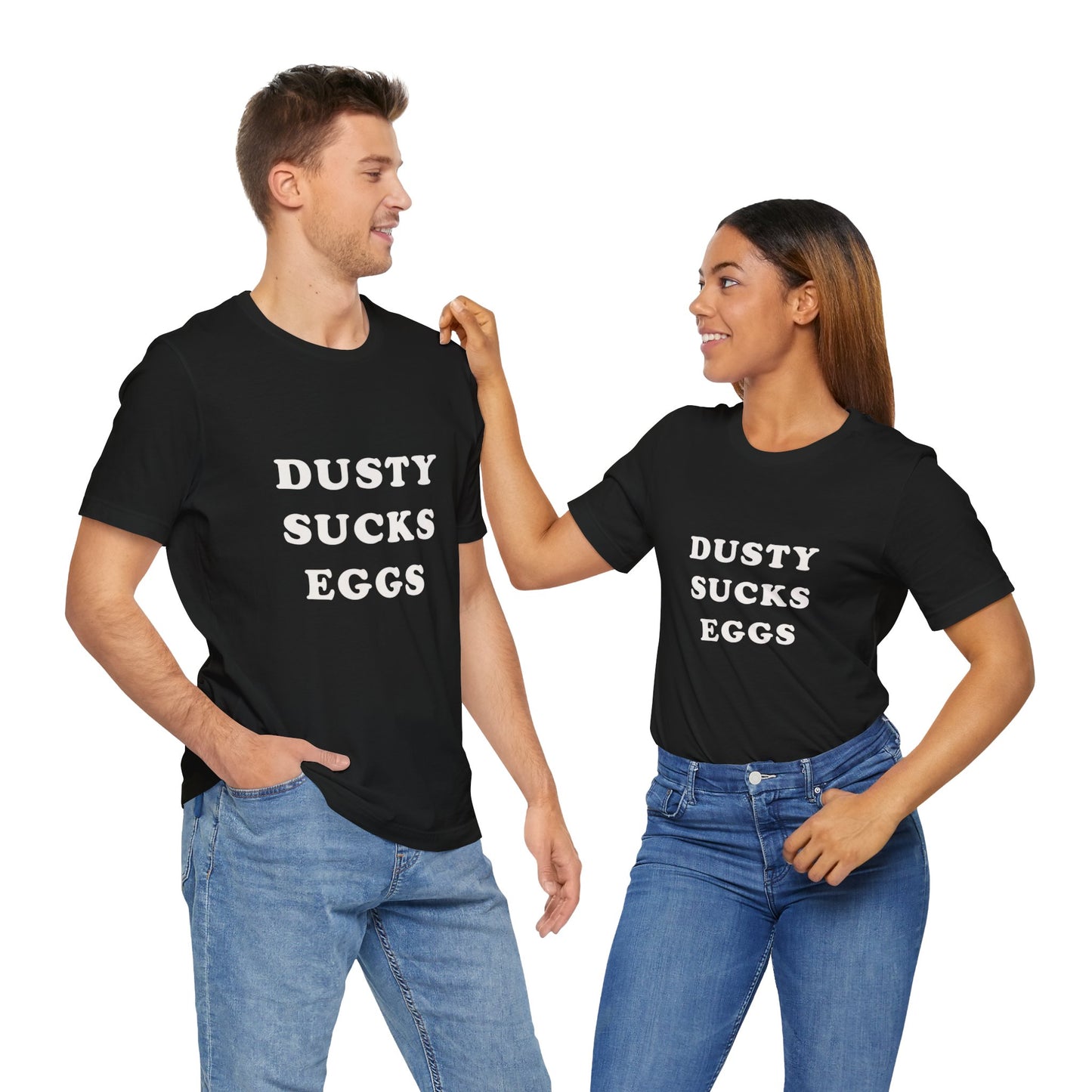 Dusty Sucks Eggs! Rare Tee!