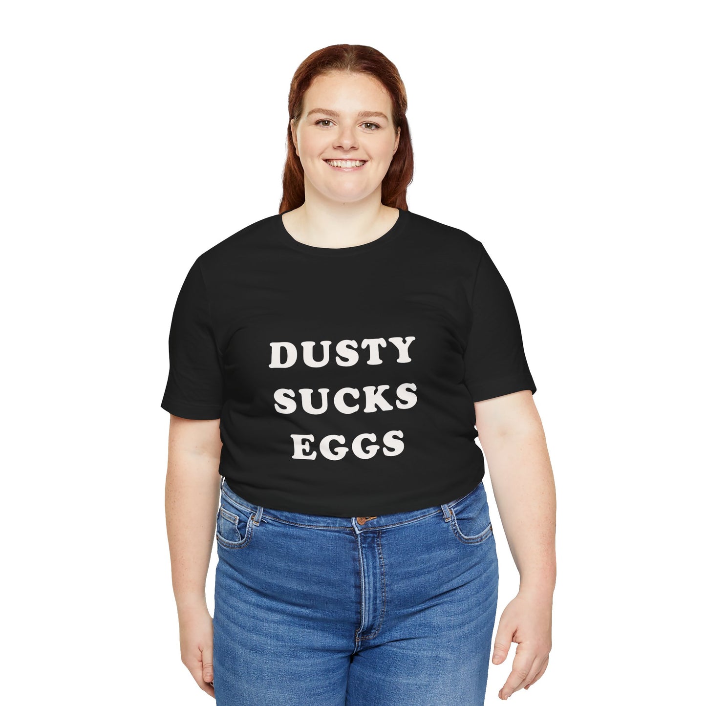 Dusty Sucks Eggs! Rare Tee!