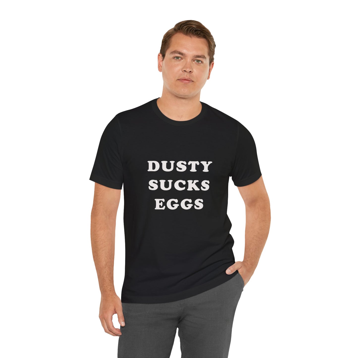 Dusty Sucks Eggs! Rare Tee!