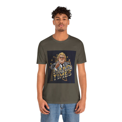 You don't know what hard times are Daddy! Dusty Rhodes, The American Dream, Hard Times tee!