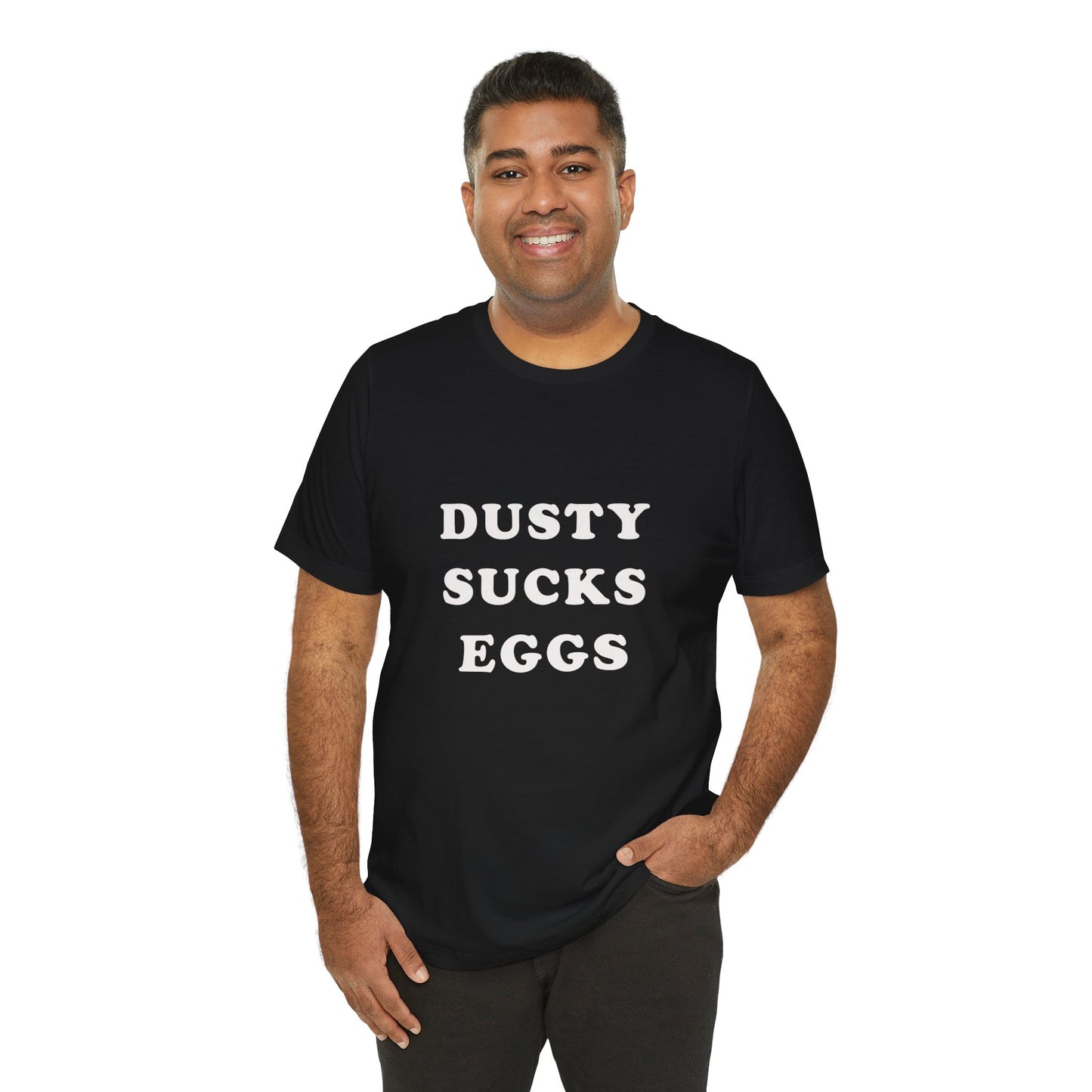 Dusty Sucks Eggs! Rare Tee!