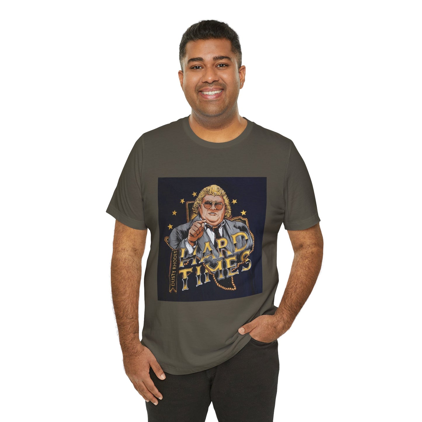 You don't know what hard times are Daddy! Dusty Rhodes, The American Dream, Hard Times tee!
