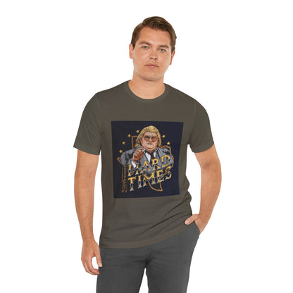You don't know what hard times are Daddy! Dusty Rhodes, The American Dream, Hard Times tee!
