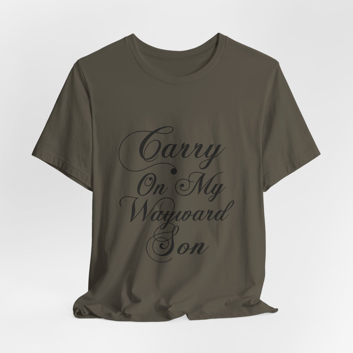 Carry On My Wayward Son Shirt - Vintage Script Rock Tribute Tee!