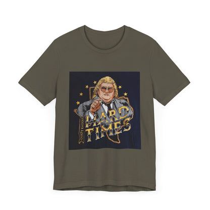 You don't know what hard times are Daddy! Dusty Rhodes, The American Dream, Hard Times tee!